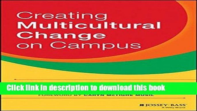 [PDF] Creating Multicultural Change on Campus Reads Full Ebook