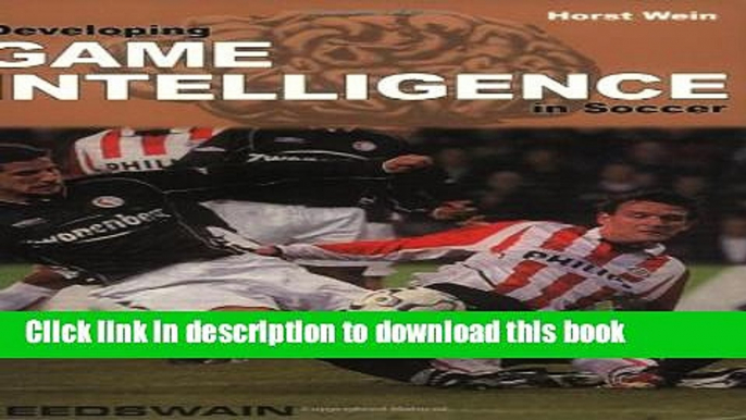 [Download] Developing Game Intelligence in Soccer Hardcover Free