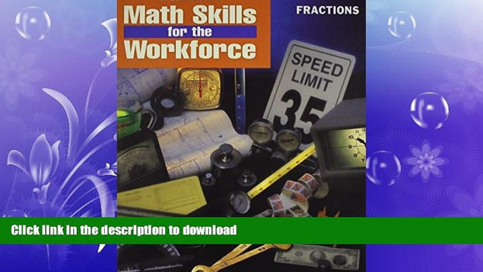 READ THE NEW BOOK Steck-Vaughn Math Skills for the Workforce: Student Workbook Fractions-Math