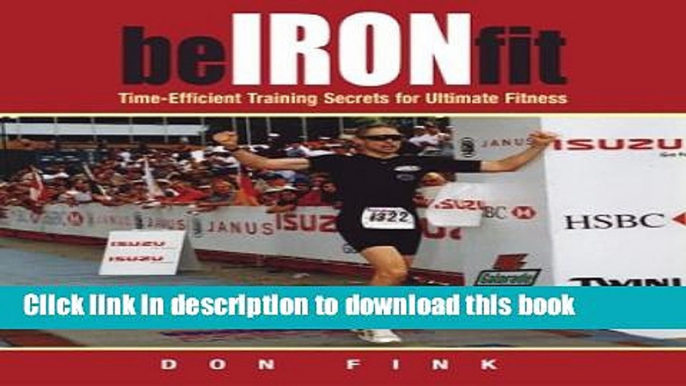 [Download] Be Iron-Fit: Time-Efficient Training Secrets for Ultimate Fitness Paperback Free