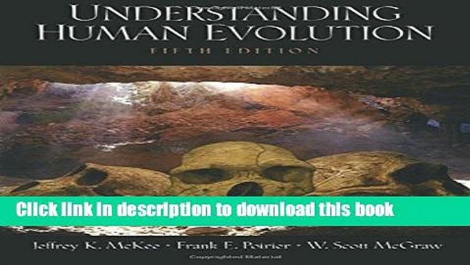 [Popular] Understanding Human Evolution Hardcover Free