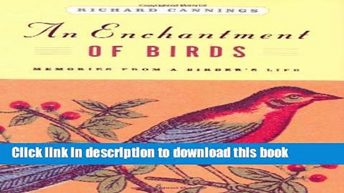 [Popular] An Enchantment of Birds: Memories from a Birder s Life Paperback Online