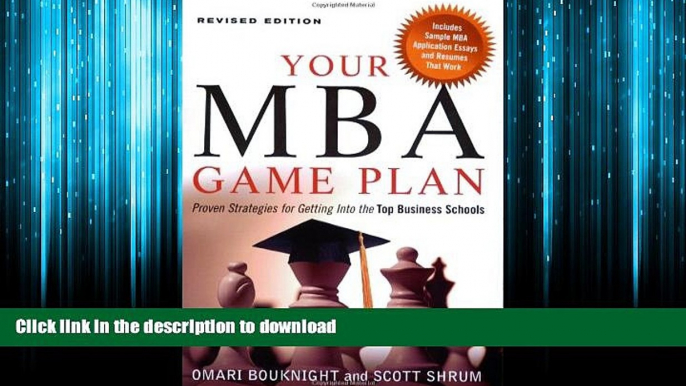 DOWNLOAD Your MBA Game Plan: Proven Strategies for Getting into the Top Business Schools READ PDF