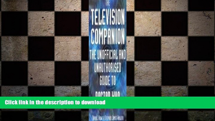 READ book  The Television Companion: The Unofficial and Unauthorised Guide to Doctor Who