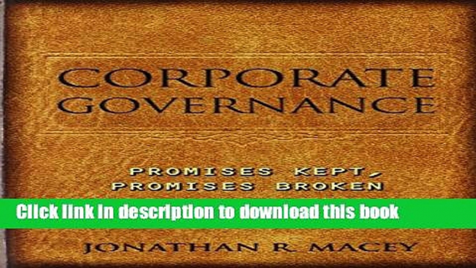 [Popular] Corporate Governance: Promises Kept, Promises Broken Kindle Online