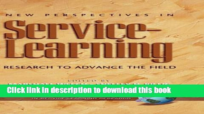 [Download] New Perspectives in Service-Learning: Research to Advance the Field (Advances in