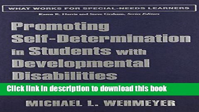 [Popular Books] Promoting Self-Determination in Students with Developmental Disabilities (What