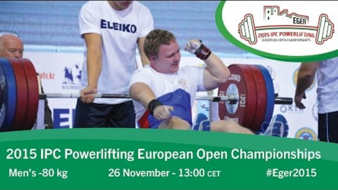 Men's -80 kg | 2015 IPC Powerlifting European Open Championships, Eger