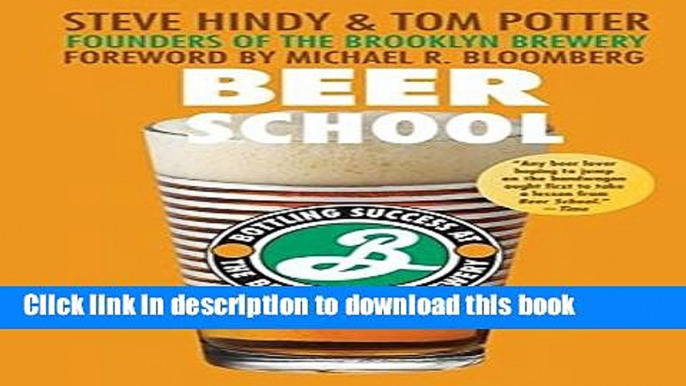 [Popular] Beer School: Bottling Success at the Brooklyn Brewery Hardcover Online