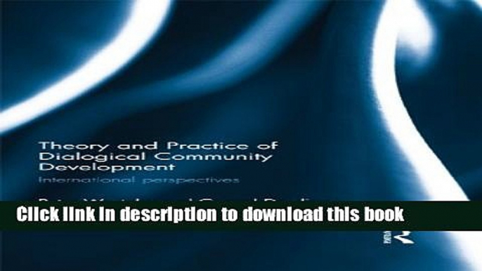 [Popular] Theory and Practice of Dialogical Community Development: International Perspectives