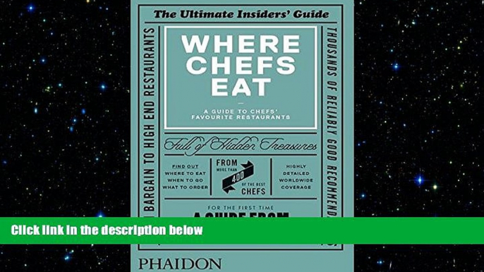 Free [PDF] Downlaod  Where Chefs Eat: A Guide to Chefs  Favourite Restaurants READ ONLINE