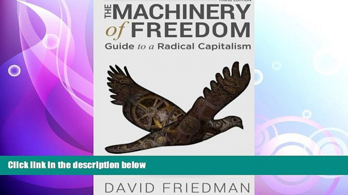 there is  The Machinery of Freedom: Guide to a Radical Capitalism