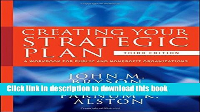 [Popular] Creating Your Strategic Plan: A Workbook for Public and Nonprofit Organizations