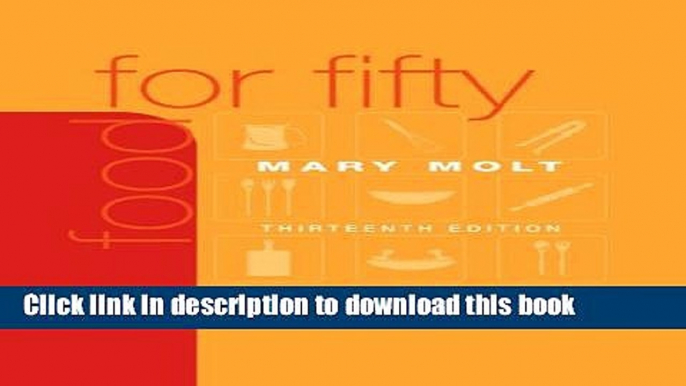 [Popular] Food for Fifty (13th Edition) Hardcover Free