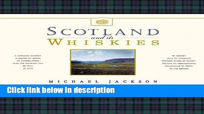 Ebook Scotland and Its Whiskies: The Great Whiskies, the Distilleries and Their Landscapes Free