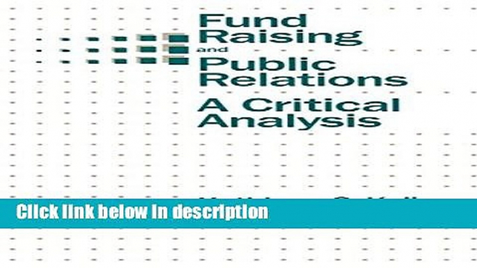 Books Fund Raising and Public Relations: A Critical Analysis (Routledge Communication Series) Full