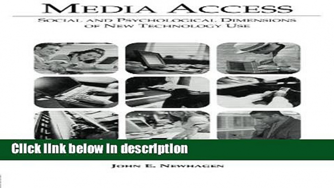 Ebook Media Access: Social and Psychological Dimensions of New Technology Use (Routledge