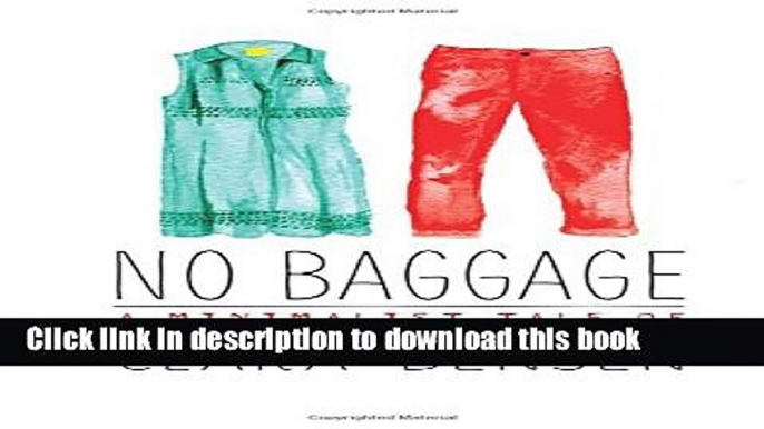 [Download] No Baggage: A Minimalist Tale of Love and Wandering Paperback Collection