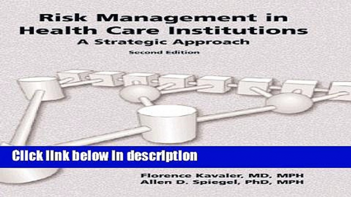 Download Risk Management In Health Care Institutions: A Strategic Approach Book Online