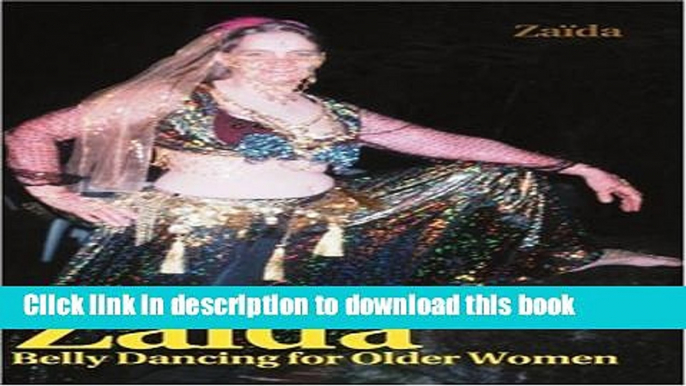 [Download] Zaida: Belly Dancing for Older Women Hardcover Online