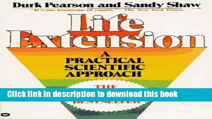 [Download] Life Extension: A Practical Scientific Approach Kindle Free