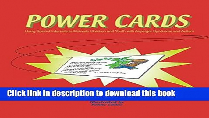 [Popular] Power Cards: Using Special Interests to Motivate Children and Youth with Asperger