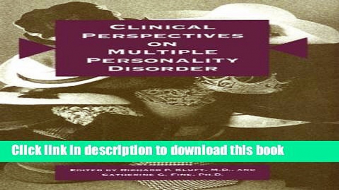 [Popular] Clinical Perspectives on Multiple Personality Disorder Hardcover Free