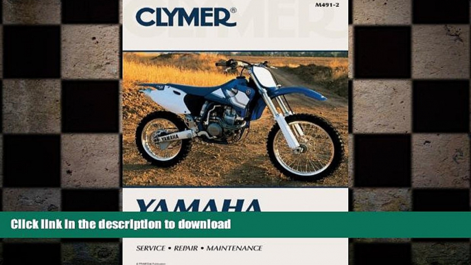 READ BOOK  Yamaha YZ400F 1998-1999, YZ426F 2000-2002, WR400F 98-00 WR426F 0102 (Clymer Motorcycle