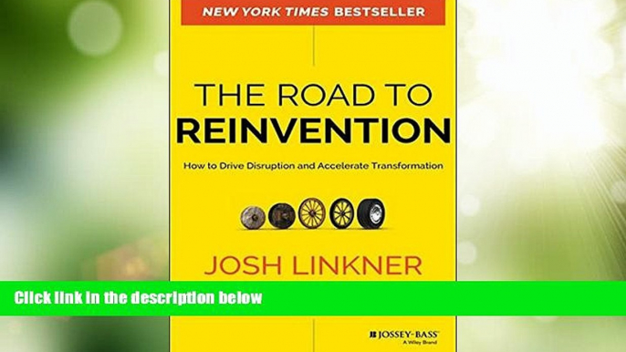 Must Have  The Road to Reinvention: How to Drive Disruption and Accelerate Transformation  READ