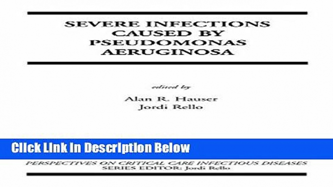 Ebook Severe Infections Caused by Pseudomonas Aeruginosa (Perspectives on Critical Care Infectious