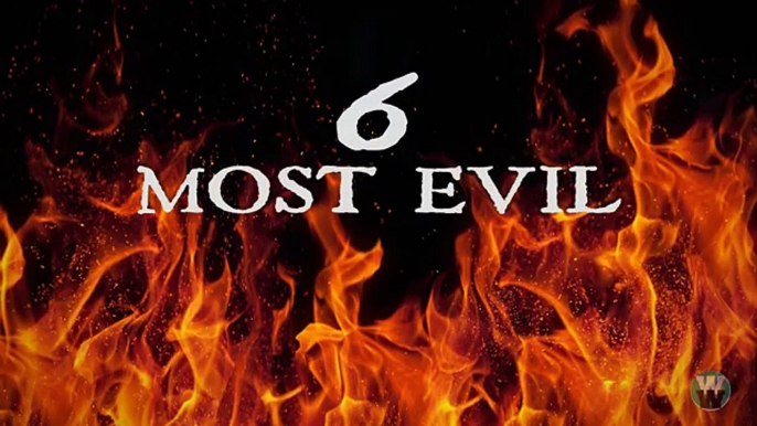 6 Most Evil People To Ever Live On Earth