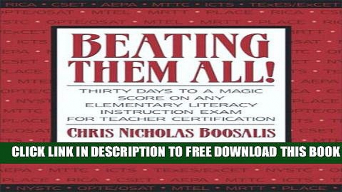 [Download] Beating Them All! Thirty Days to a Magic Score on Any Elementary Literacy Instruction