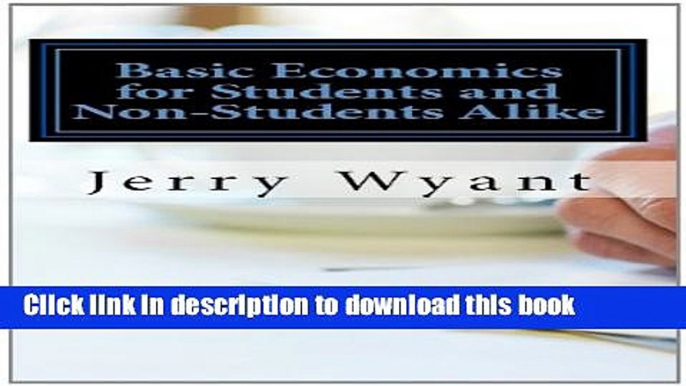 [Download] Basic Economics for Students and Non-Students Alike Kindle Online