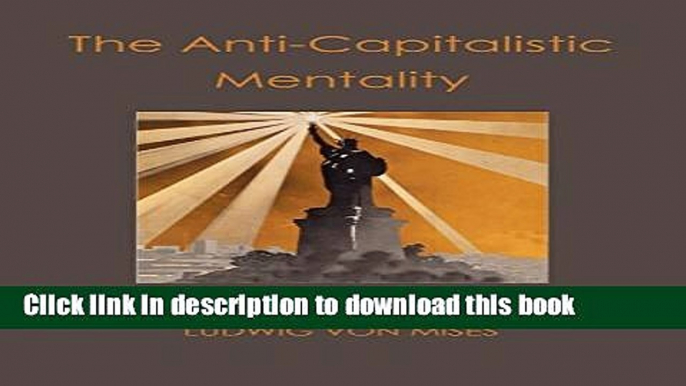 [Popular] The Anti-Capitalistic Mentality Hardcover Free