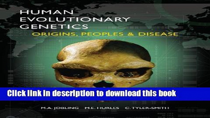 [Download] Human Evolutionary Genetics: Origins, Peoples   Disease: Origins, Peoples and Disease