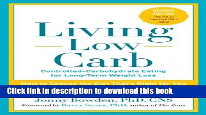 [PDF] Living Low Carb: Controlled-Carbohydrate Eating for Long-Term Weight Loss Full Online