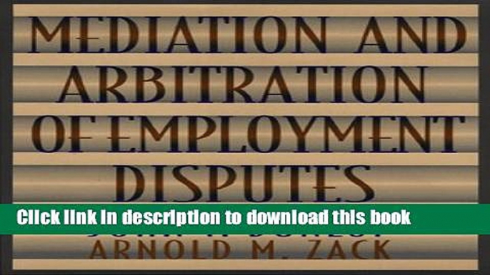 [Popular] Mediation and Arbitration of Employment Disputes Hardcover OnlineCollection