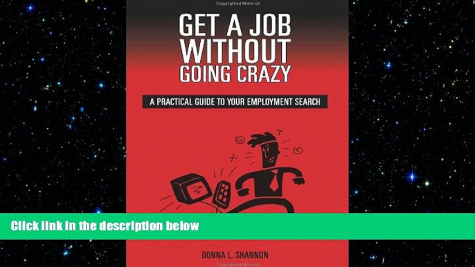 FREE PDF  Get a Job Without Going Crazy: A Practical Guide to Your Employment Search  DOWNLOAD