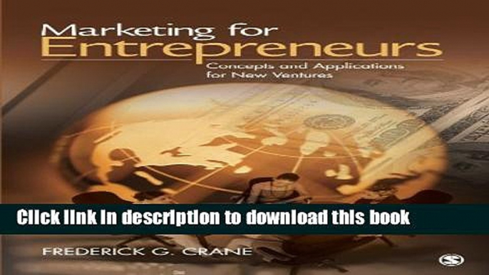 [Popular Books] Marketing for Entrepreneurs: Concepts and Applications for New Ventures Free Online