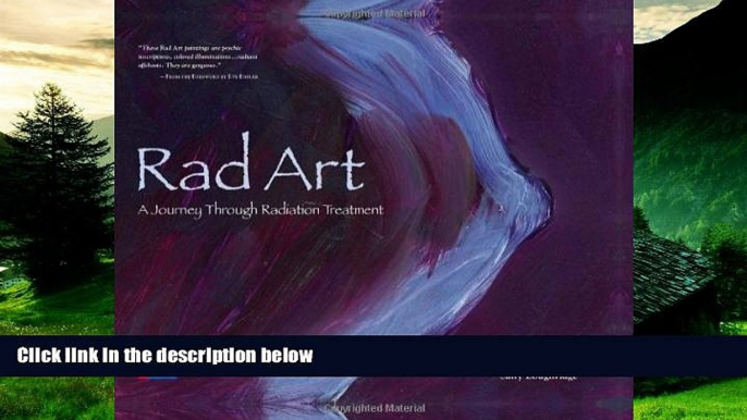 READ FREE FULL  Rad Art: A Journey Through Radiation Treatment  READ Ebook Full Ebook Free