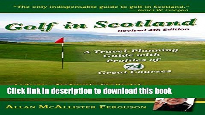 [Popular] Books Golf in Scotland: A Travel-Planning Guide with Profiles of 74 Great Courses Free