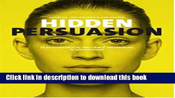 [Download] Hidden Persuasion: 33 Psychological Influences Techniques in Advertising Paperback Free