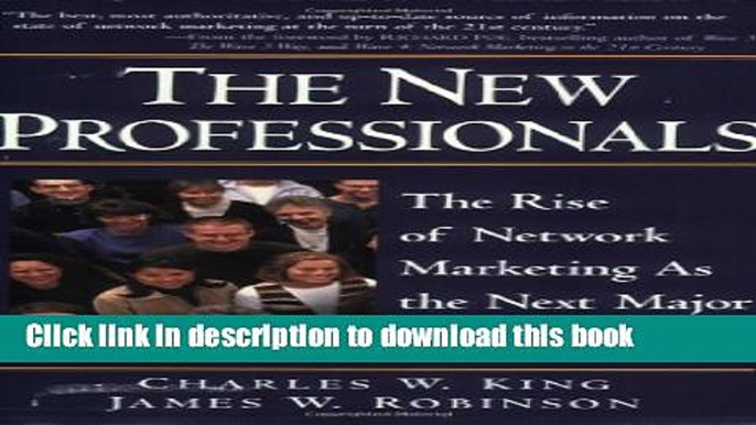 [Download] The New Professionals: The Rise of Network Marketing As the Next Major Profession