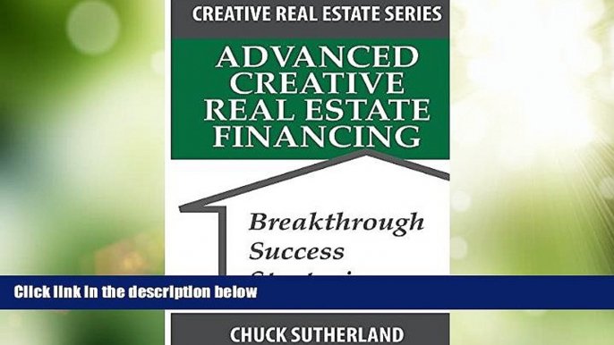 Big Deals  Advanced Creative Real Estate Financing: Breakthrough Success Strategies  Best Seller