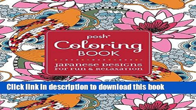 [Popular] Posh Adult Coloring Book: Japanese Designs for Fun   Relaxation Paperback Free