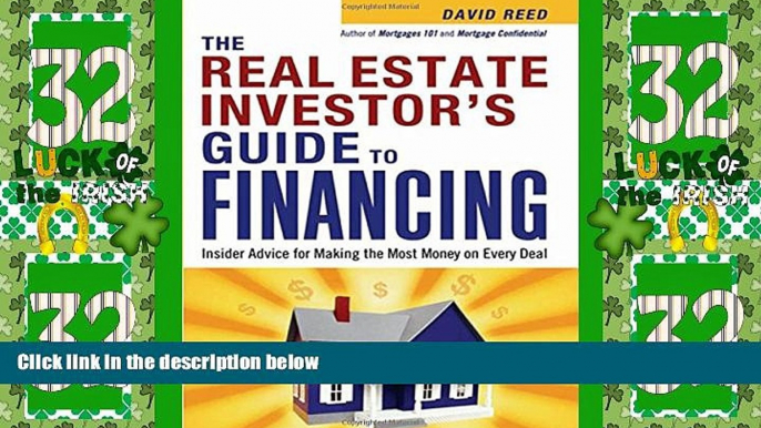 Big Deals  The Real Estate Investor s Guide to Financing: Insider Advice for Making the Most Money