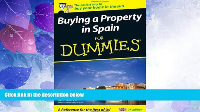 Big Deals  Buying a Property in Spain For Dummies  Free Full Read Most Wanted