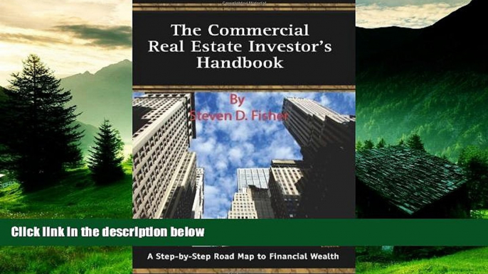 Must Have  The Commercial Real Estate Investor s Handbook: A Step-by-Step Road Map to Financial