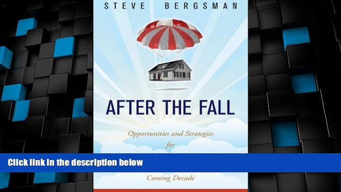 Big Deals  After the Fall: Opportunities and Strategies for Real Estate Investing in the Coming