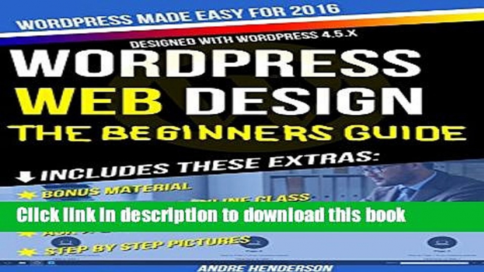 [Popular] WordPress Web Design Made Easy: Part I (Beginners Edition) - Designed for the complete